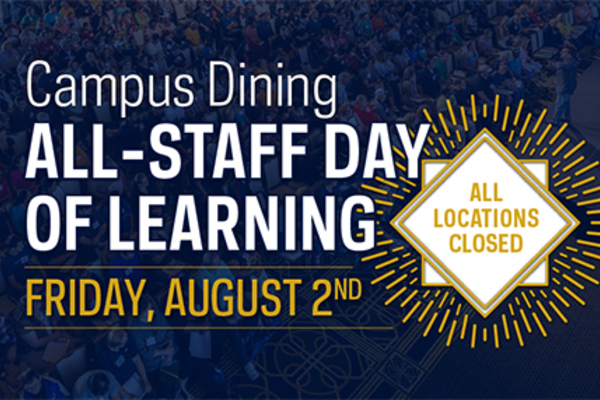 All Campus Dining Operations to be Closed on August 2nd